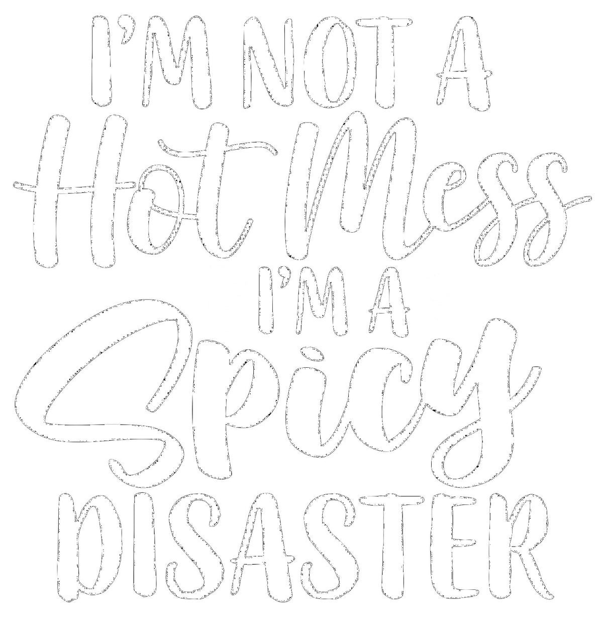 I'm Not a Hot Mess Sarcasm t-shirt
