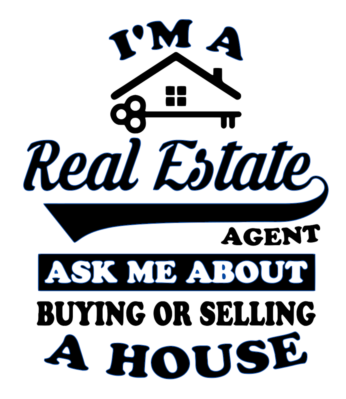 I'm a Real Estate Agent real estate t-shirt