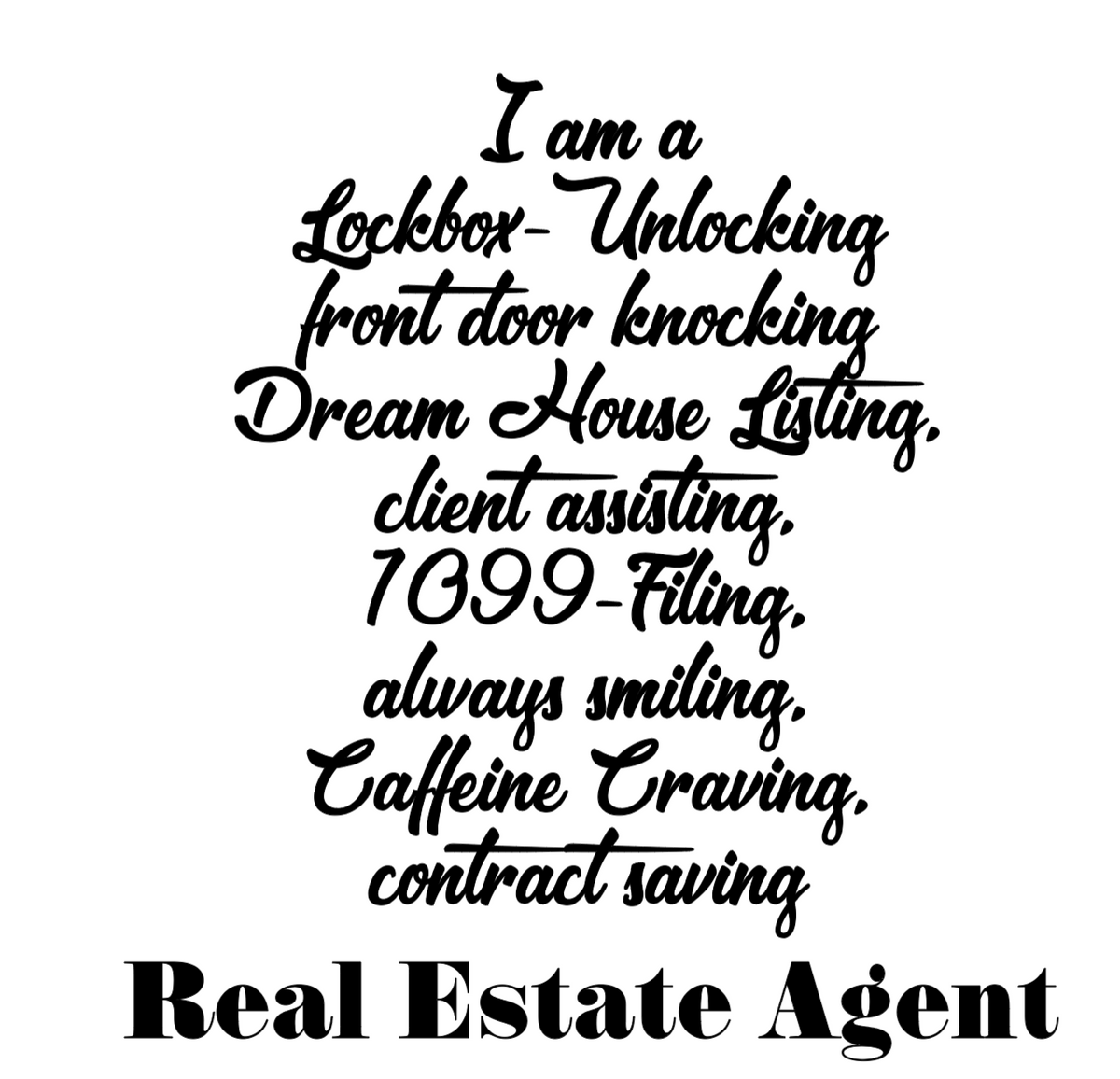 I am a ... real estate agent t-shirt