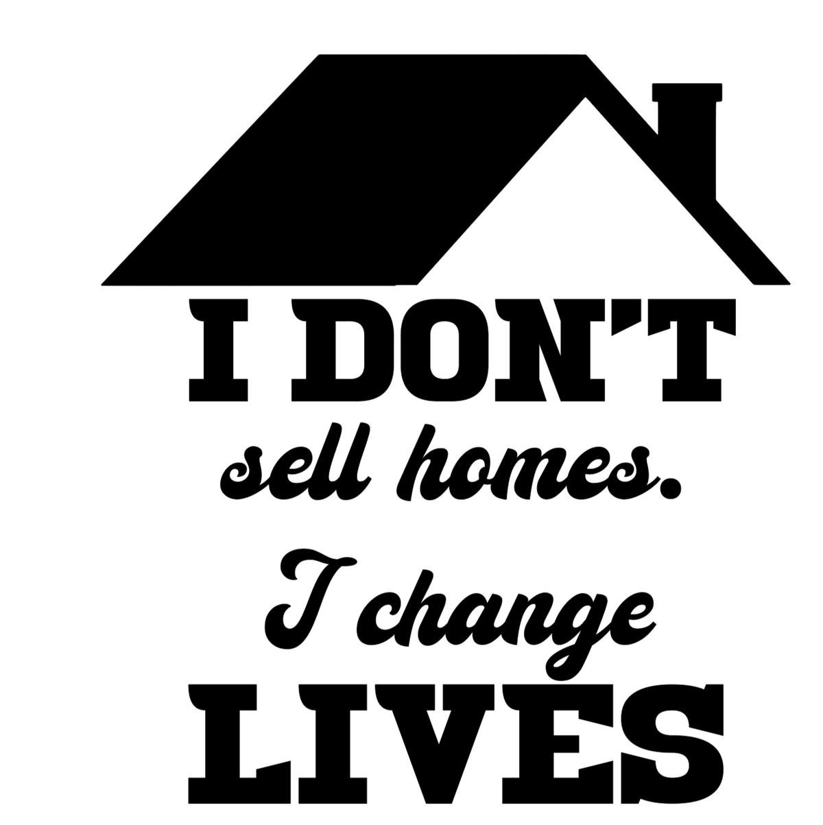I don't sell homes real estate t-shirt