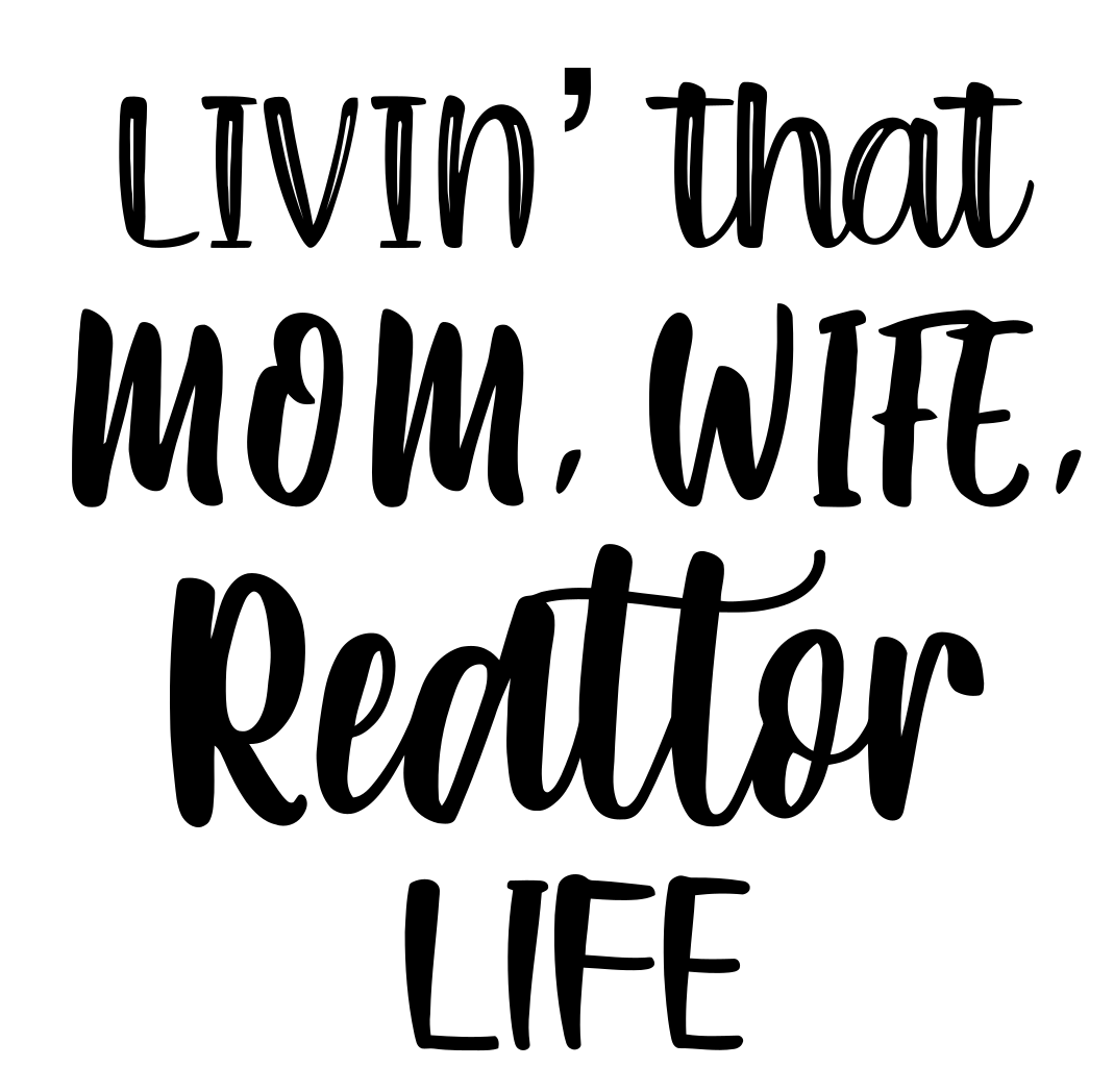 Livin That Mom, Wife, Realtor Life vinyl decal sticker