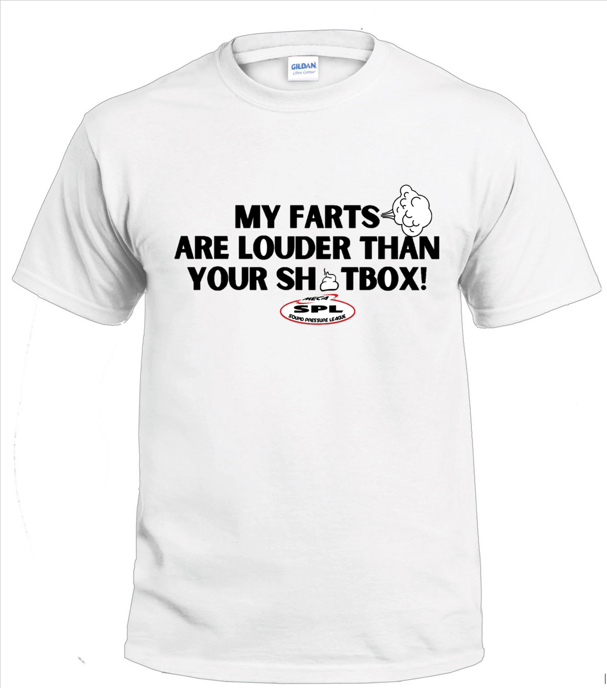 My Farts Are Louder Than Your Shitbox! t-shirt