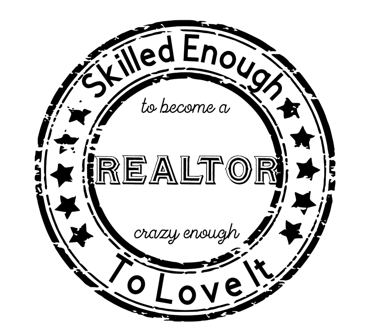 Skilled Enough To Be a Realtor real estate t-shirt