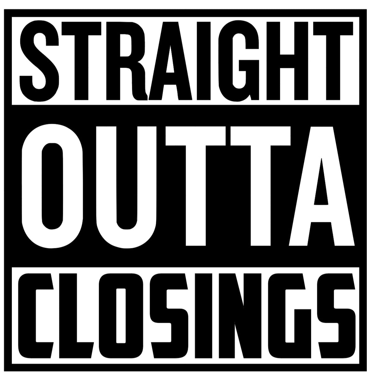 Straight Outta Closings real estate t-shirt